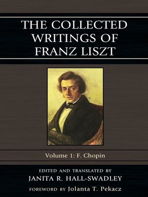 cover image of The Collected Writings of Franz Liszt, Volume 1
